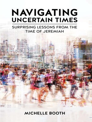cover image of Navigating Uncertain Times
